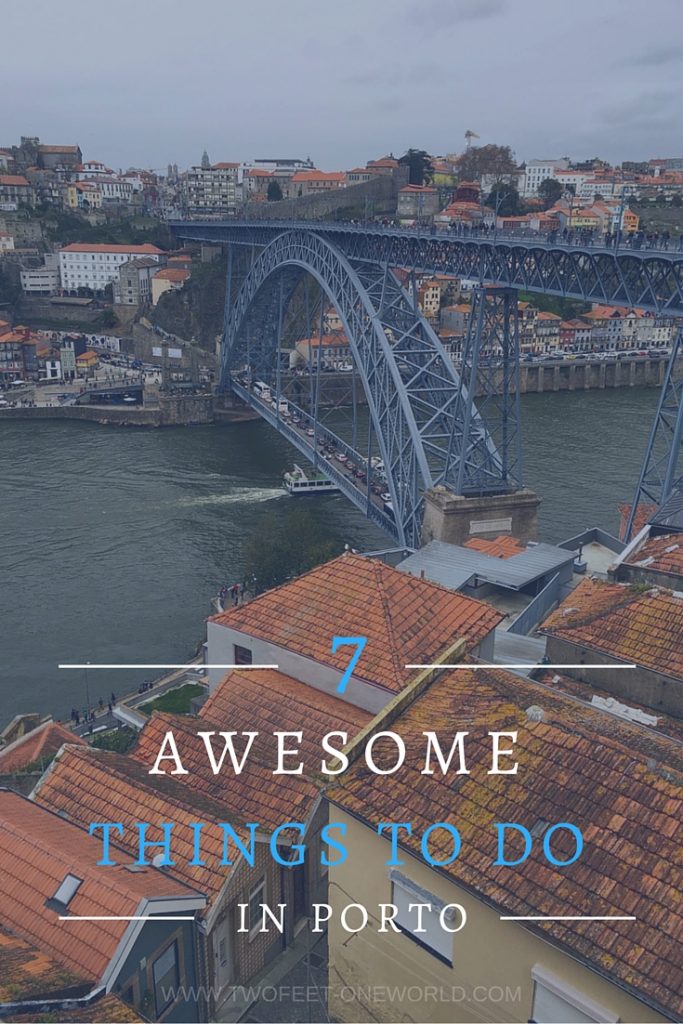 7 Awesome Things to Do in Porto - Two Feet, One World