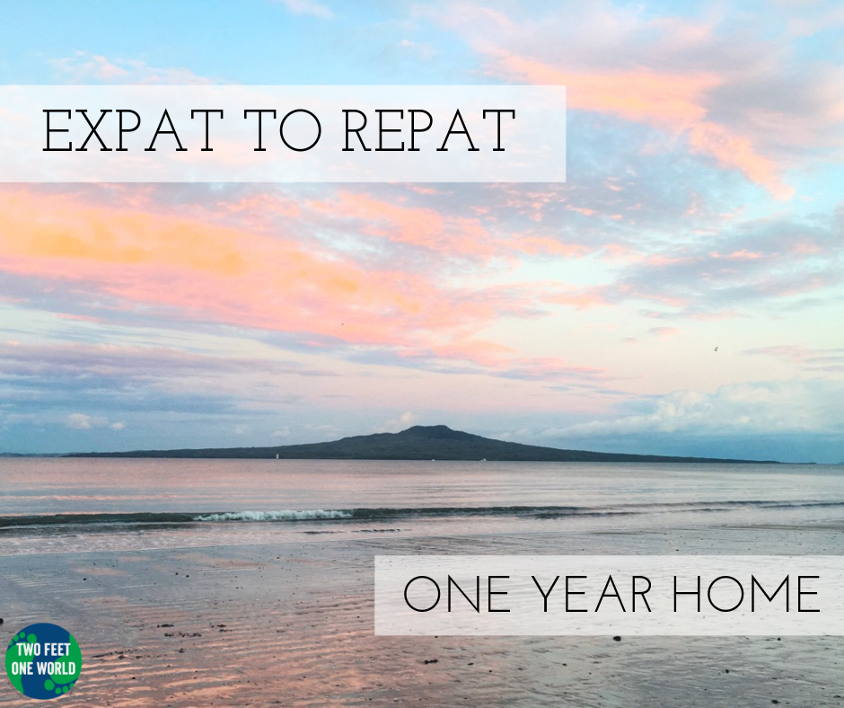 Expat to Repat - One Year Home by Two Feet One World